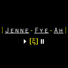 Jenne-Fye-Ah