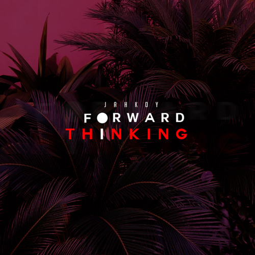 Closer Jahkoy Mp3 Download | forward thinking mixtape by jahkoy by jahkoy free Closer Jahkoy Mp3 Download | forward thinking mixtape by jahkoy by jahkoy free