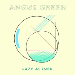 Angus Green - Bring It Back