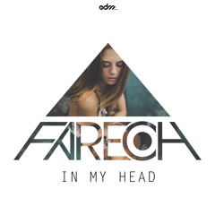 Fareoh - In My Head [EDM.com Premiere]