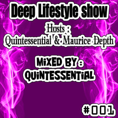 Deep Lifestyle Show #001 Mixed By Quintessential