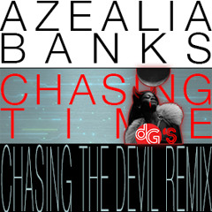 Azealia Banks - Chasing Time (diGi's CHASING THE DEVIL Remix) [FREE DOWNLOAD + Link to video]