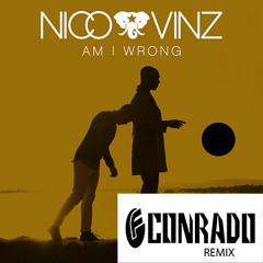 Nico & Vinz - Am I Wrong (FConrado Remix)[FREE DOWNLOAD]