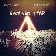 EVOLVED TRAP - Many Facez x Kera Beatz