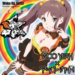 (mashUp)WOO!YEAH! /アッパーカット!(Wake Up Girls!/アップアップガールズ(仮))