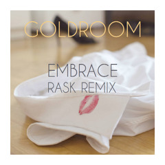 Goldroom - Embrace (RASK Remix) [Free Download]