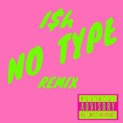 No Type - Ish