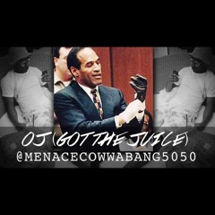 Menace Cowwabang - OJ (Got The Juice)