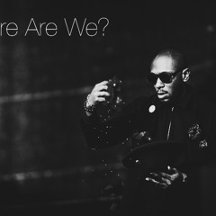 Yasiin Bey - Where Are We?