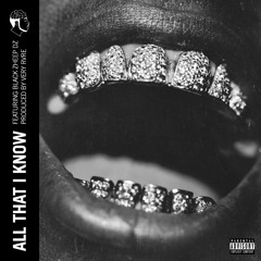 All That I Know ft. Zheep (prod. VERY RVRE)