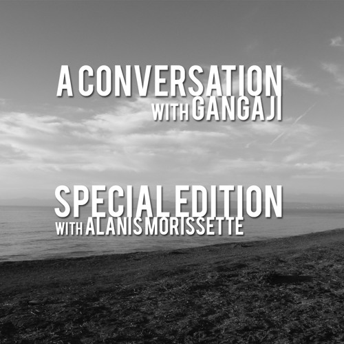 A Conversation with Alanis Morissette and Gangaji