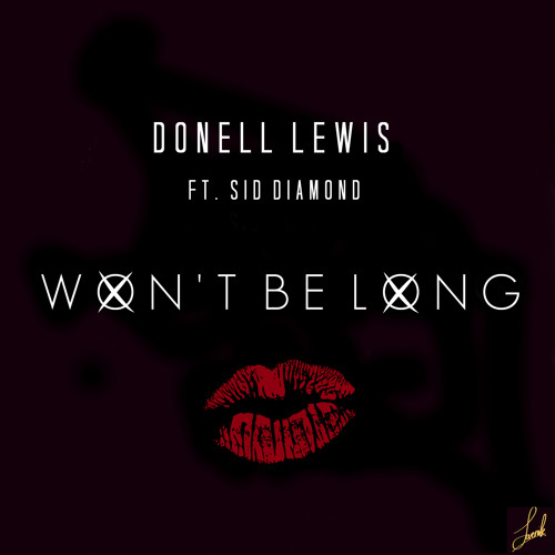 Won't Be Long ft. Sid Diamond