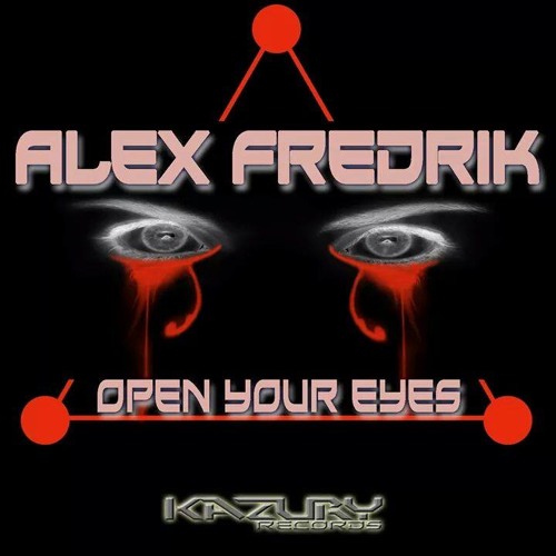 OPEN YOUR EYES -ALEX FREDRIK