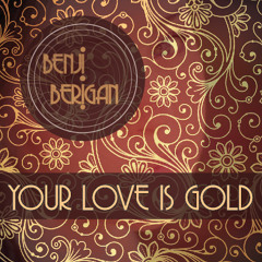 Your Love Is Gold (Original Mix)