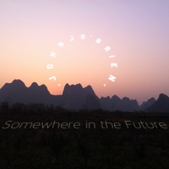 Somewhere in the Future
