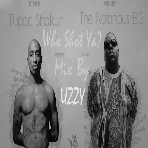 Who Shot Ya? - 2Pac vs Biggie Smalls Mix
