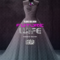 Future Wife [Prod.ThLttry]