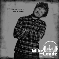 Ed Sheeran - The A Team (Mike Leadz edit)