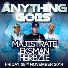 Majistrate With Eksman & Herbzie @ Anything Goes #7