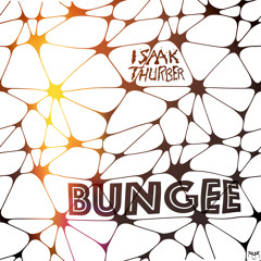 Isaak Thurber - Bungee (Original Mix)
