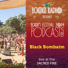 Black Bombaim - Sacred Fire 04 - Boom Festival 2014