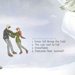 Snow Still Brings the Cold - EP (Preview)