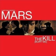 [Cover] The Kill [Bury Me] - 30 Seconds to Mars