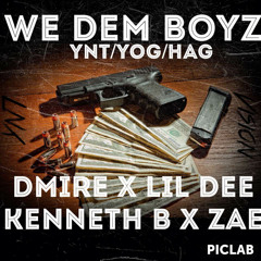 YNT/YOG/HAG - We Dem Boyz