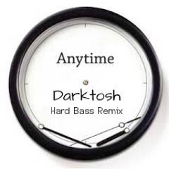 Donk &  Extreme - Anytime (Darktosh Remix) finish cut