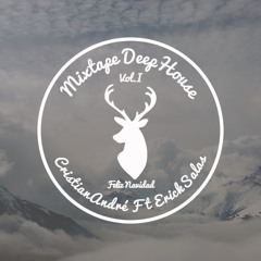 Mixtape Deep House Vol.1 2k14 - CristianAndré Ft. ErickSalas