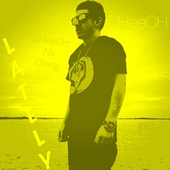 CHeeCH - "Lately"