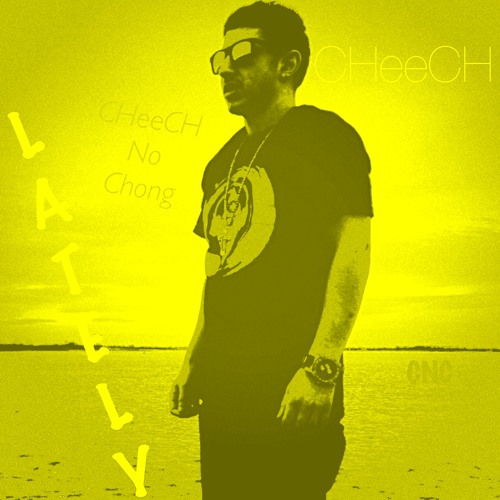 CHeeCH - "Lately"