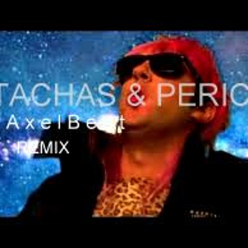 Tachas Perico Axel Beat Adiccion Mix Tributo Joan Huerta Demo By Dj Axel Beat tributo joan huerta demo by dj axel beat