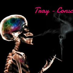Tray - Conscious (Prod. by HUSTLE THE GOD)