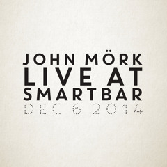 John Mörk - Live At Smartbar Chicago - Dec 6 2014