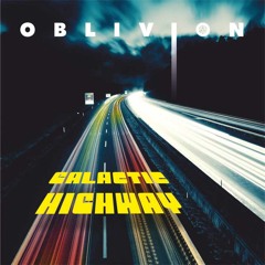 Oblivion - Galactic Highway