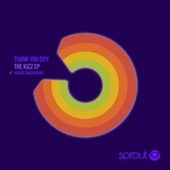Thankyou City - The Kizz (Kaizer Souzai Remix)