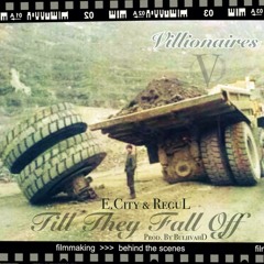 VILLIONAIRES - Till They Fall Off (Beat By Bullivahd) #TEAMVILLAIN #ECITY #REGUL