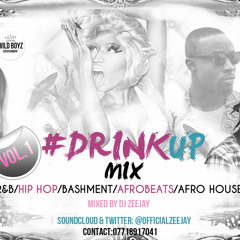 DJ ZEEJAY - #DrinkUpMIX ALL GENRE MIX
