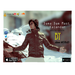 Dama Dum Mast Kalandar By Aizaz Murad