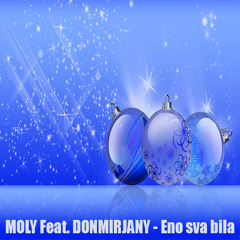 MOLY Feat. DONMIRJANY - Eno Sva Bila