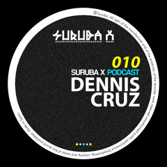 Suruba X Podcast 010 Mixed By Dennis Cruz (December 2014)