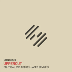 Uppercut - Politician (Oscar L Remix)