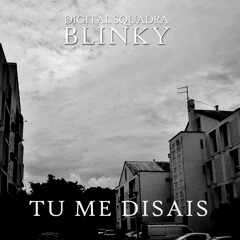 14 Tu Me Disais (Blinky)