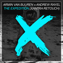 Armin Van Buuren x Andrew Rayel - The Expedition - Xantra Retouch  ***free download***
