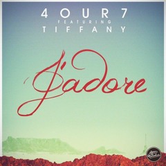 Four7 - J'adore (ft Tiffany)