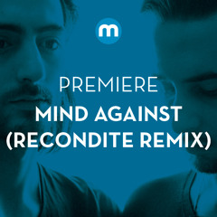Premiere: Mind Against 'Strange Days' (Recondite Remix)