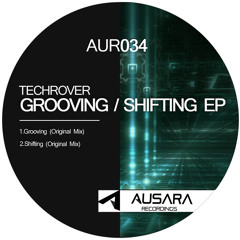 Techrover - Grooving (Original Mix) [AUR034]