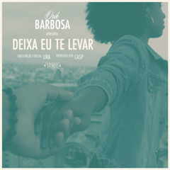 Drik Barbosa Part. Lira - Deixa Eu Te Levar [Prod. Casp]