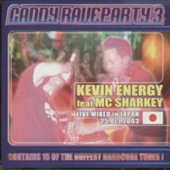 Kevin Energy ft. Sharkey - Live @ Candy Rave Party 3, Japan - 25/10/2003